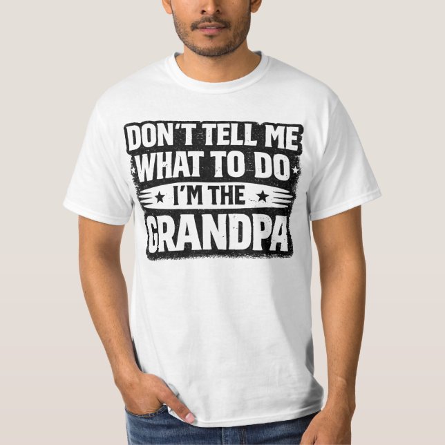 Camiseta Presente Divertido para Avô – Não Me Diga O Que Fa (Frente)