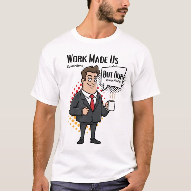 Camiseta Presente Divertido para Colegas de Trabalho Feito  (Frente)