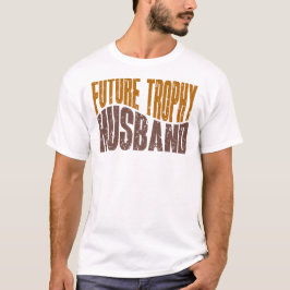 Camiseta Presente Divertido para Homens Marido Troféu Futur