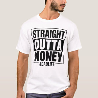 Camiseta Presente Divertido para o Pai Straight Outta Money