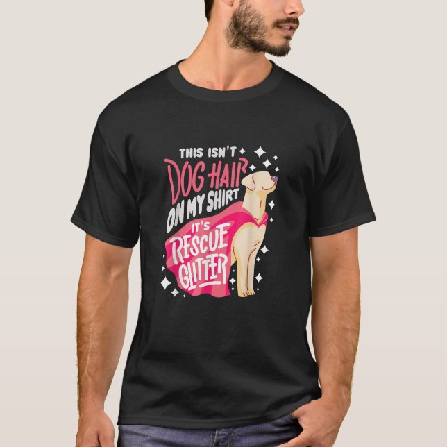 Camiseta Presente do cão de resgate Eu Isto não é pelo de c (Frente)