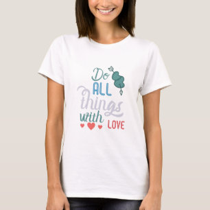 Camiseta Presente do casal Faça Tudo Com Amor