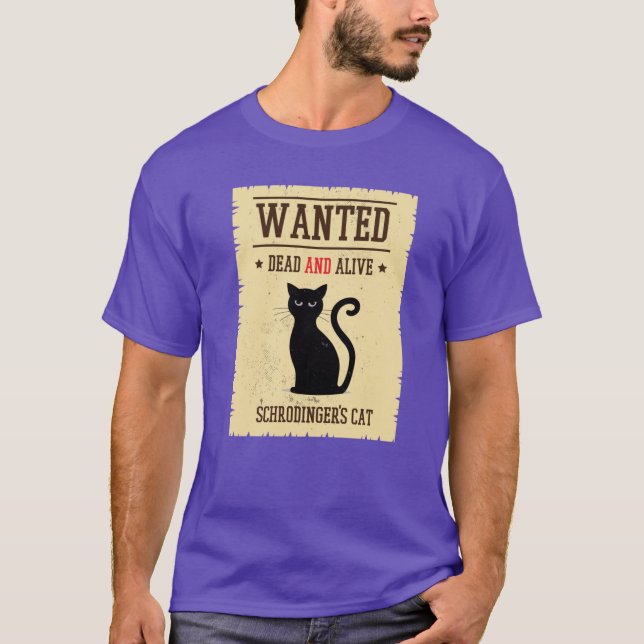 Camiseta Presente do Gato de Schrodinger Procurado Vivo e M (Frente)