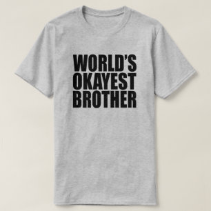 CAMISETA PRESENTE DO IRMÃO DO OKAYEST DO MUNDO