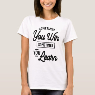 Camiseta Presente Empreendedor - Às vezes você ganha às vez