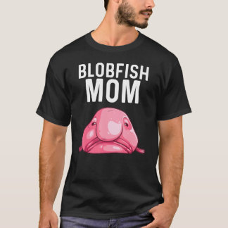 Camiseta Presente engraçado de Blobfish para mães mulheres
