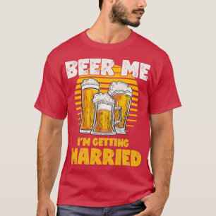 Camiseta Presente Engraçado de Despedida de Solteiro Cervej