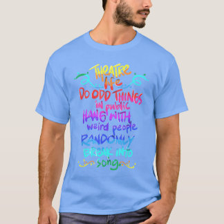 Camiseta Presente engraçado de teatro musical para viciado