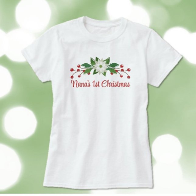 Camiseta Presente excelente! Nana's First Christmas Sweatsh (Criador carregado)