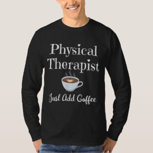 Camiseta Presente Físico Engraçado - Terapista Café Lov