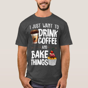 Camiseta Presente Funny Baking Para Homens Bebendo Cof
