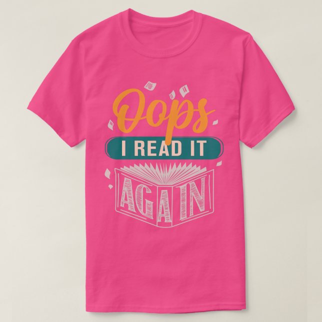 Camiseta Presente para Amante de Livros Oops I Read It Agai (Frente do Design)