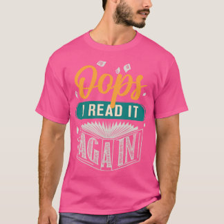 Camiseta Presente para Amante de Livros Oops I Read It Agai