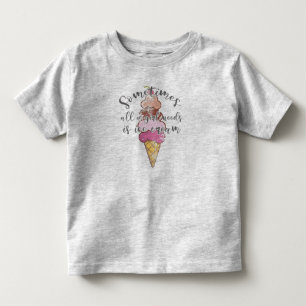 Camiseta Presente para Amante de Sorvete Menina Precisa de