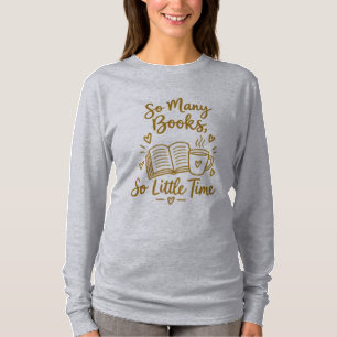 Camiseta Presente para Leitor Tantos Livros Pouco Tempo