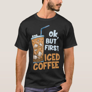 Camiseta Presente para um amante de café, mas primeiro café