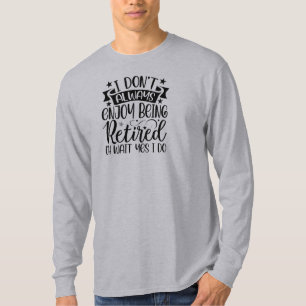 Camiseta Presente Perfeito! Divertido Aposentado