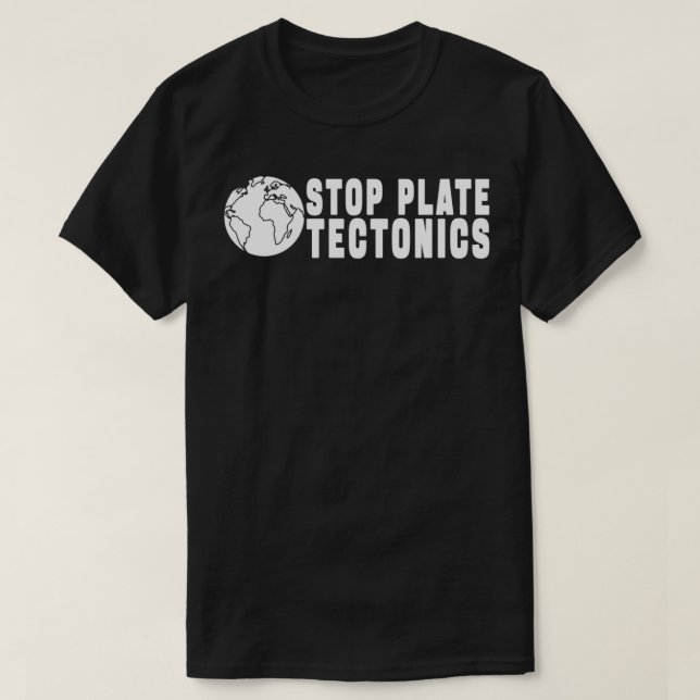 CAMISETA PRESENTE STOP PLATE TECTONICS (Frente do Design)