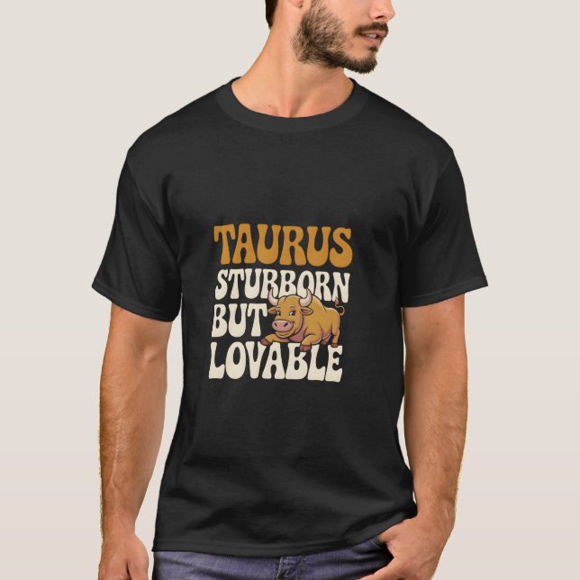 Camiseta Presente Teimoso mas Amável de Touro (Frente)