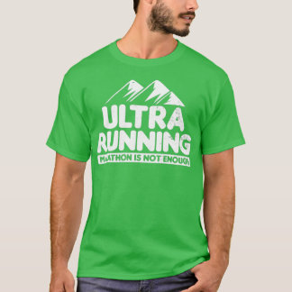 Camiseta Presente Ultra Maratona Não Suficiente