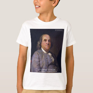 Camiseta Presentes com a Citação de Ben Franklin "Ama o Teu