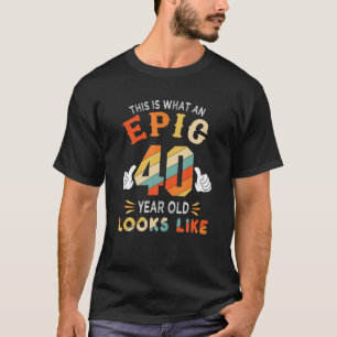 Camiseta Presentes De aniversário de 40 anos Para Provas Ep