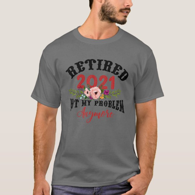 Camiseta Presentes De Aposentação Para Mulheres, 2021, Cute (Frente)