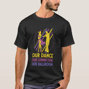 Camiseta Presentes de Dança de Salão Mulheres para Dançarin