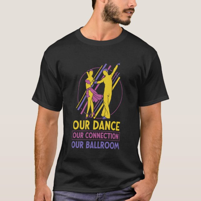 Camiseta Presentes de Dança de Salão Mulheres para Dançarin (Frente)
