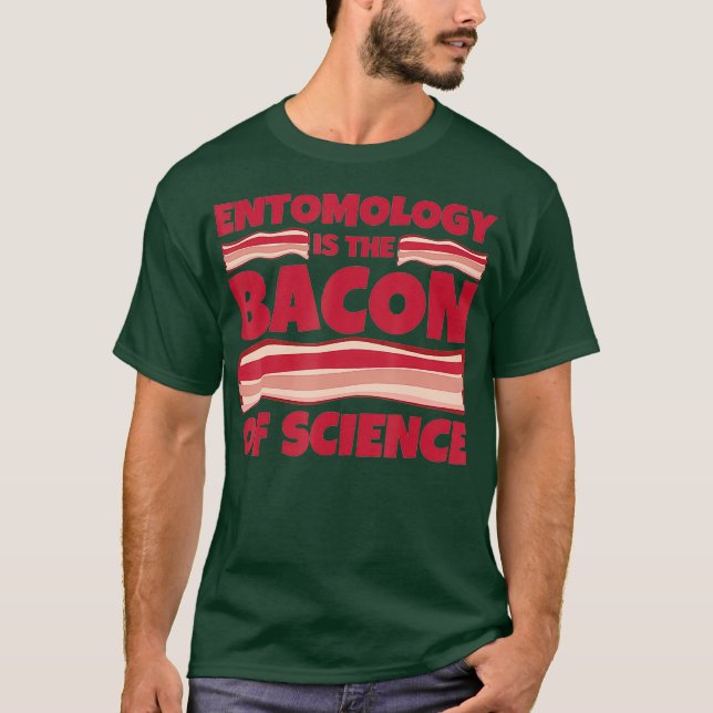 Camiseta Presentes de Entomologia - bacon da ciência (Frente)