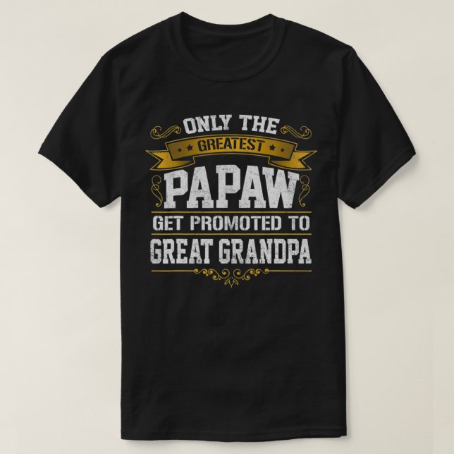 Camiseta Presentes De Papaw De Excelente Da Primeira Vez Pr (Frente do Design)