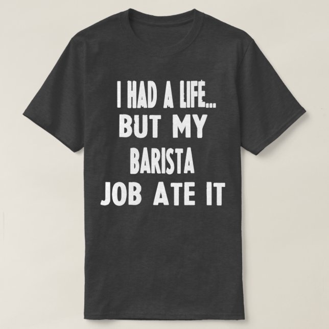 Camiseta Presentes Engraçados Para Baristas (Frente do Design)