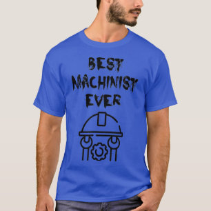 Camiseta Presentes Incríveis Para O Melhor Machinista De S
