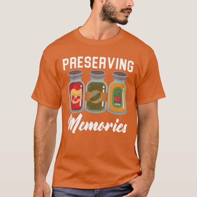 Camiseta Preserving Memories Food Container Canning friends (Frente)