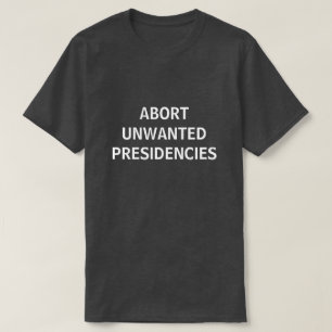 Camiseta presidências indesejáveis do aborto