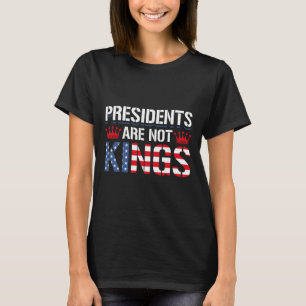 Camiseta Presidentes Não São Reis Presente Contra-Trump Dem
