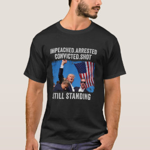 Camiseta Preso Impeachado Preso Shot Ainda Em Pé