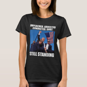 Camiseta Preso Impeachado Preso Shot Ainda Em Pé