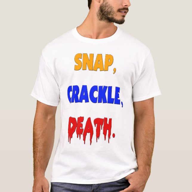 Camiseta Pressão, Crackle, morte (Frente)