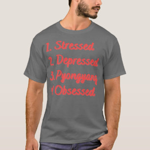 Camiseta Pressão em Stress Deprimida Pyongyang Obcecado