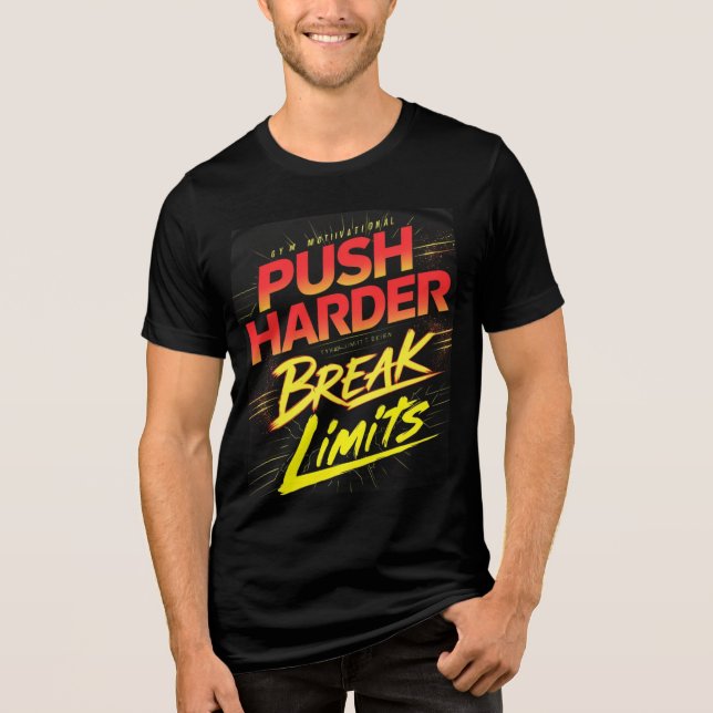 Camiseta Pressionar Limites De Quebra Mais Fortes Para A Ca (Frente)
