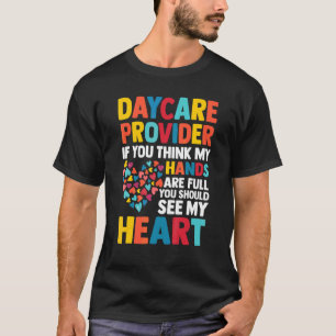 Camiseta Prestador De Cuidados De Dia Se Acha Que Minhas Mã