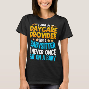 Camiseta Prestador De Cuidados De Infância Não É Uma Presta