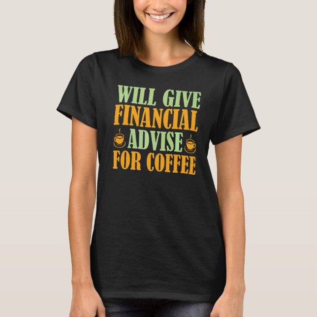 Camiseta Prestará Aconselhamento Financeiro Para O Anúncio  (Frente)