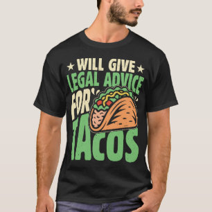Camiseta Prestará Aconselhamento Jurídico Para Tacos Advoga