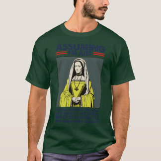 Camiseta Presumindo Que Anne Bolena Foi O Seu Primeiro Erro