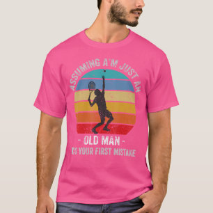 Camiseta Presumindo Que Sou Apenas Um Velho Foi Seu Primeir