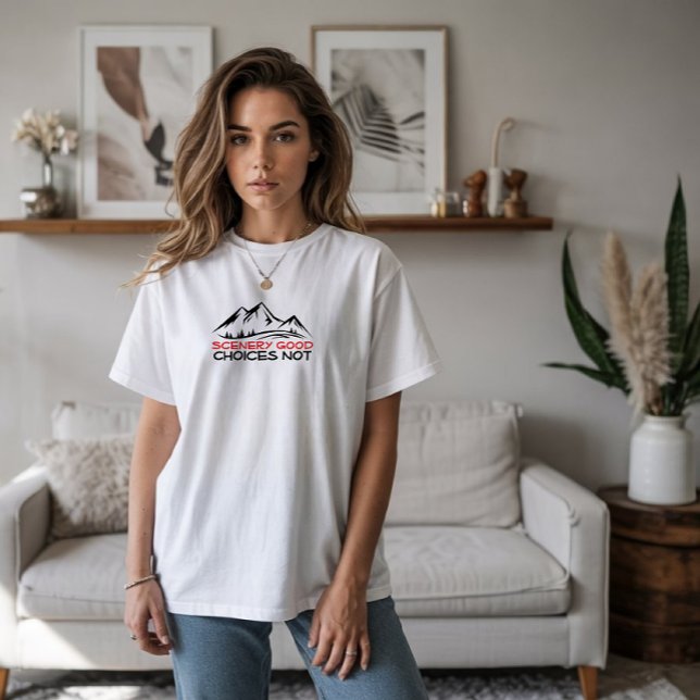 Camiseta preta de humor para camping e trekking ( It features a fun "Scenery Good, Choices Not" design with cool mountain art. )