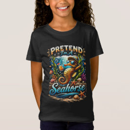 Camiseta Pretend I’m a Seahorse