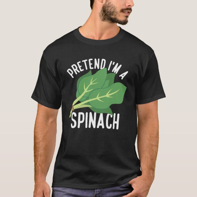 Camiseta Pretend I m A Spinach Spinach Vegetables (Frente)